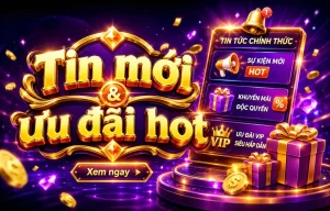 Tin nổi bật về đăng ký và ưu đãi cho người mới